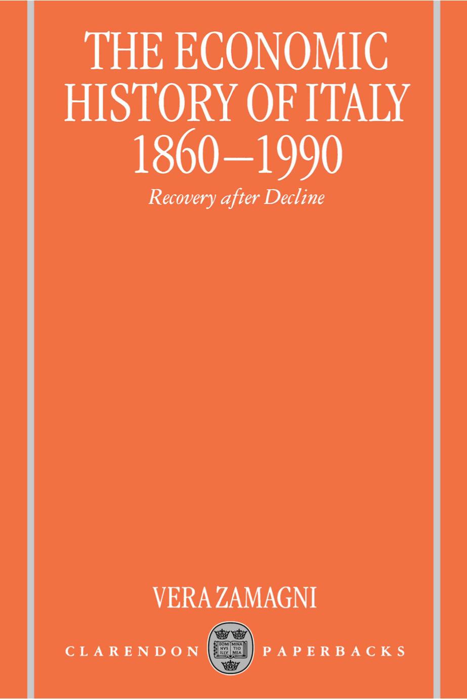 The Economic History of Italy 1860-1990: Recovery after Decline by Vera Zamagni