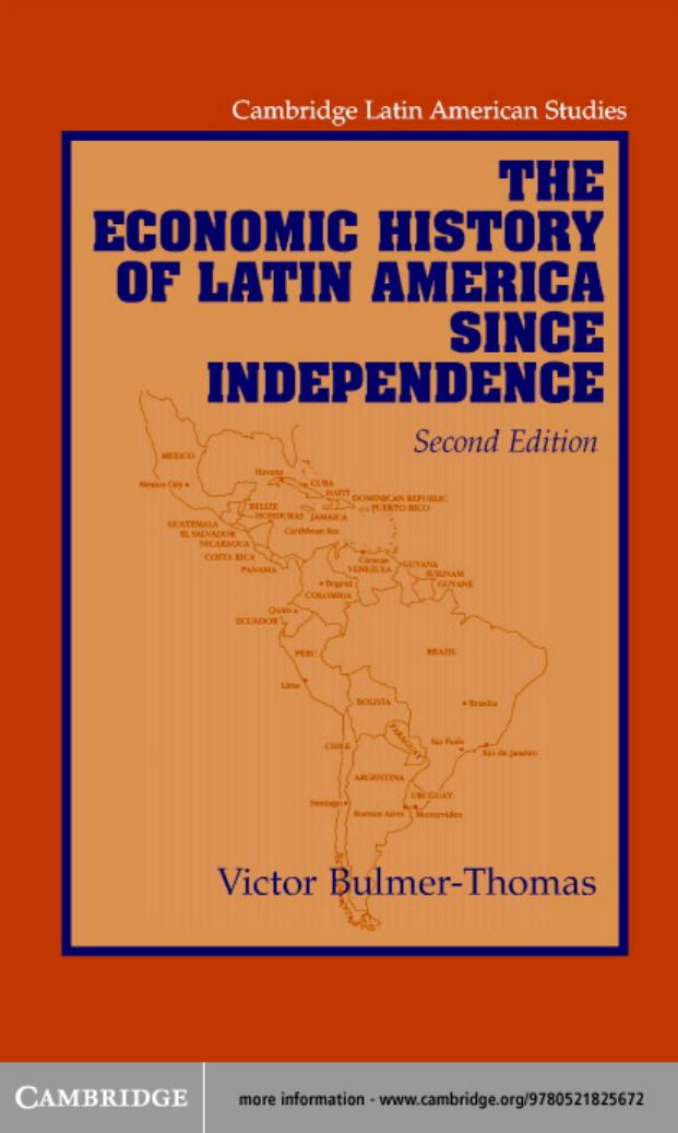 The Economic History of Latin America since Independence by Victor Bulmer-Thomas