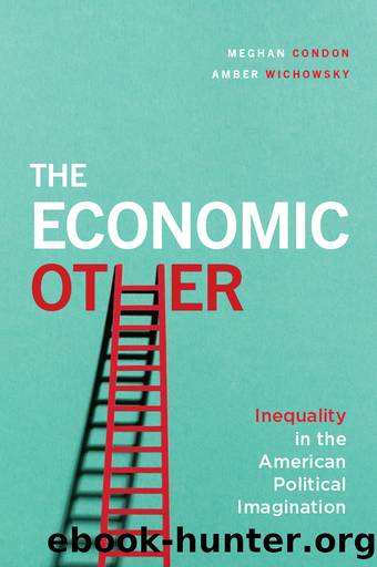 The Economic Other: Inequality in the American Political Imagination by Meghan Condon & Amber Wichowsky