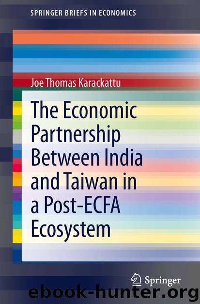 The Economic Partnership Between India and Taiwan in a Post-ECFA Ecosystem by Joe Thomas Karackattu