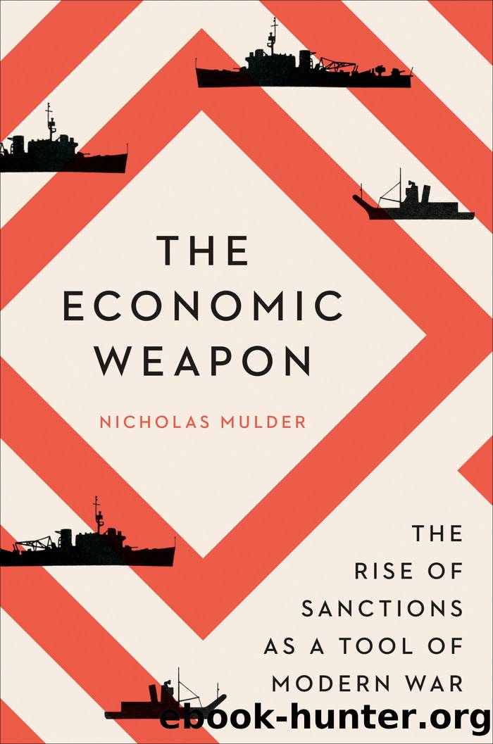 The Economic Weapon by Nicholas Mulder