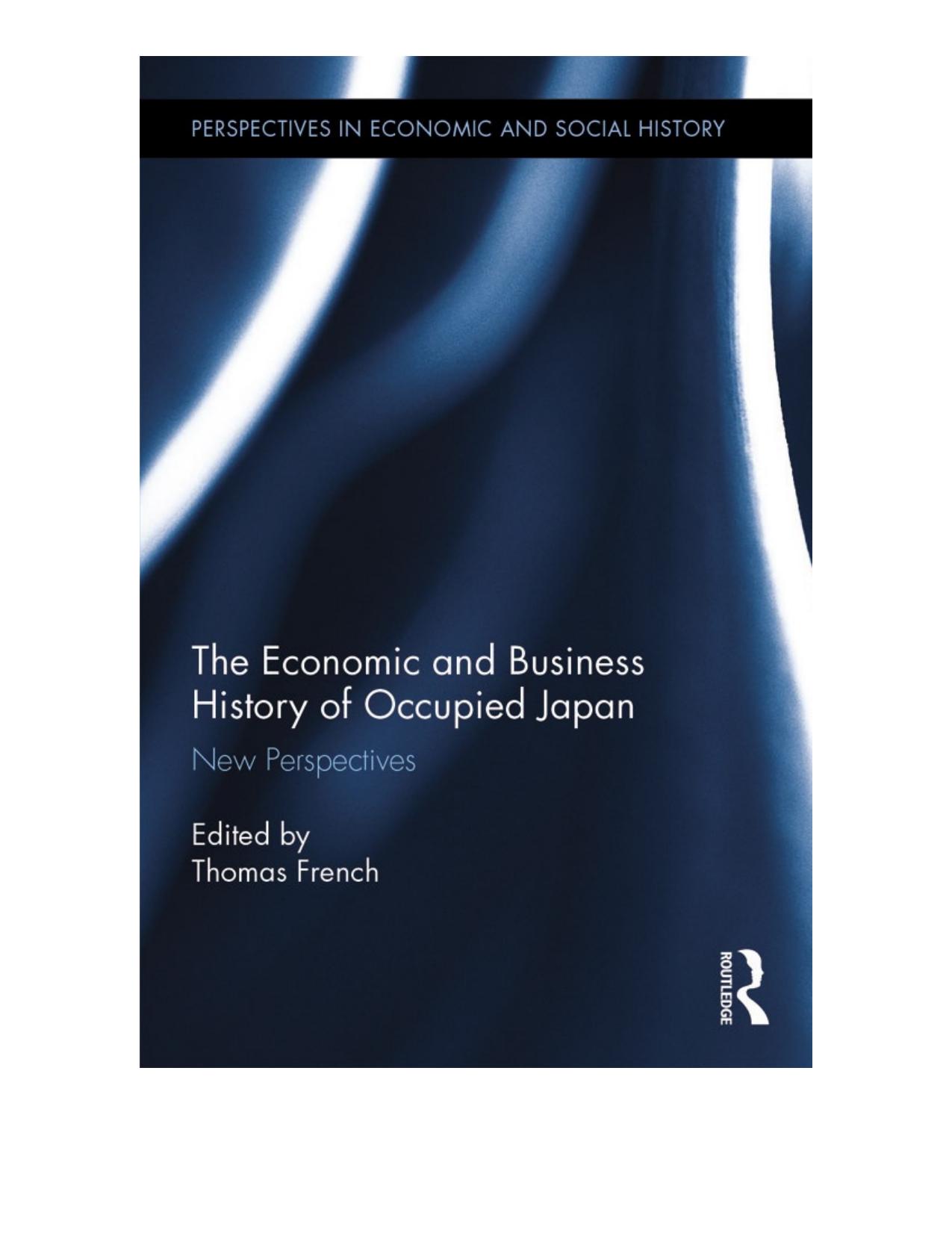The Economic and Business History of Occupied Japan: New Perspectives by Thomas French