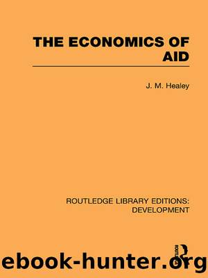 The Economics of Aid by Healey J. M.;