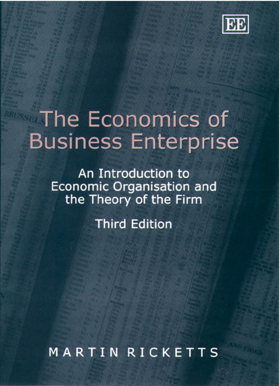 The Economics of Business Enterprise: An Introduction to Economic Organisation and the Theory of the Firm, Third Edition by Martin Ricketts