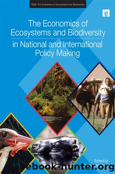 The Economics of Ecosystems and Biodiversity in National and International Policy Making by ten Brink Patrick;Brink Patrick ten;