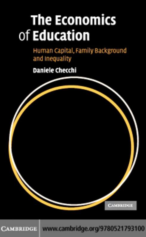 The Economics of Education: Human Capital, Family Background and Inequality by Daniele Checchi