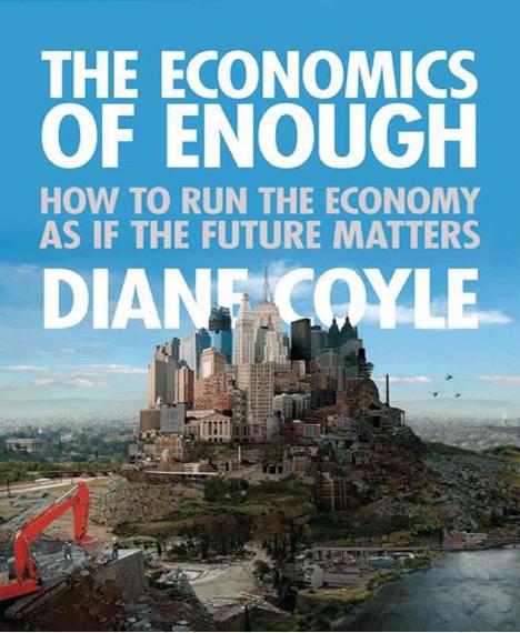 The Economics of Enough by Coyle Diane