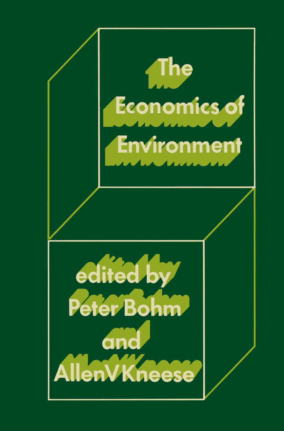 The Economics of Environment: Papers from Four Nations by Peter Bohm Allen V. Kneese (eds.)
