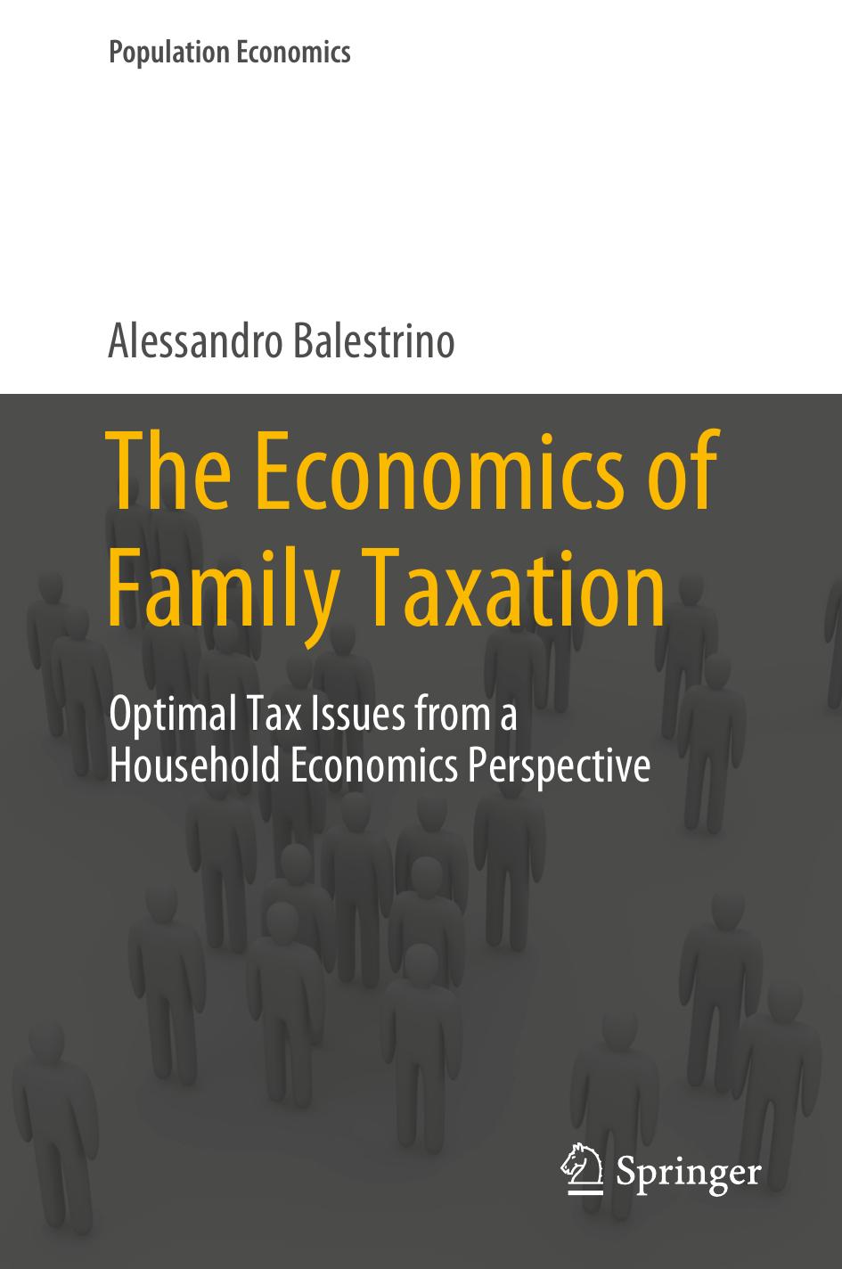 The Economics of Family Taxation: Optimal Tax Issues from a Household Economics Perspective by Alessandro Balestrino