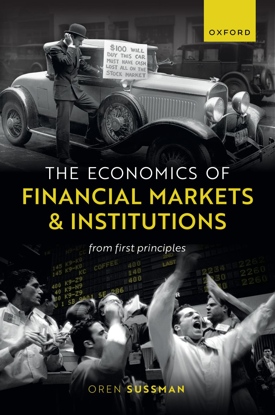 The Economics of Financial Markets and Institutions: From First Principles by Oren Sussman
