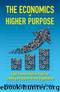 The Economics of Higher Purpose by Anjan V. Thakor & Robert E. Quinn