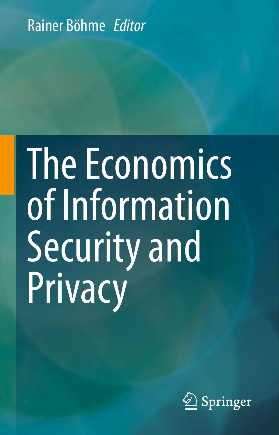 The Economics of Information Security and Privacy (Repost) by Unknow