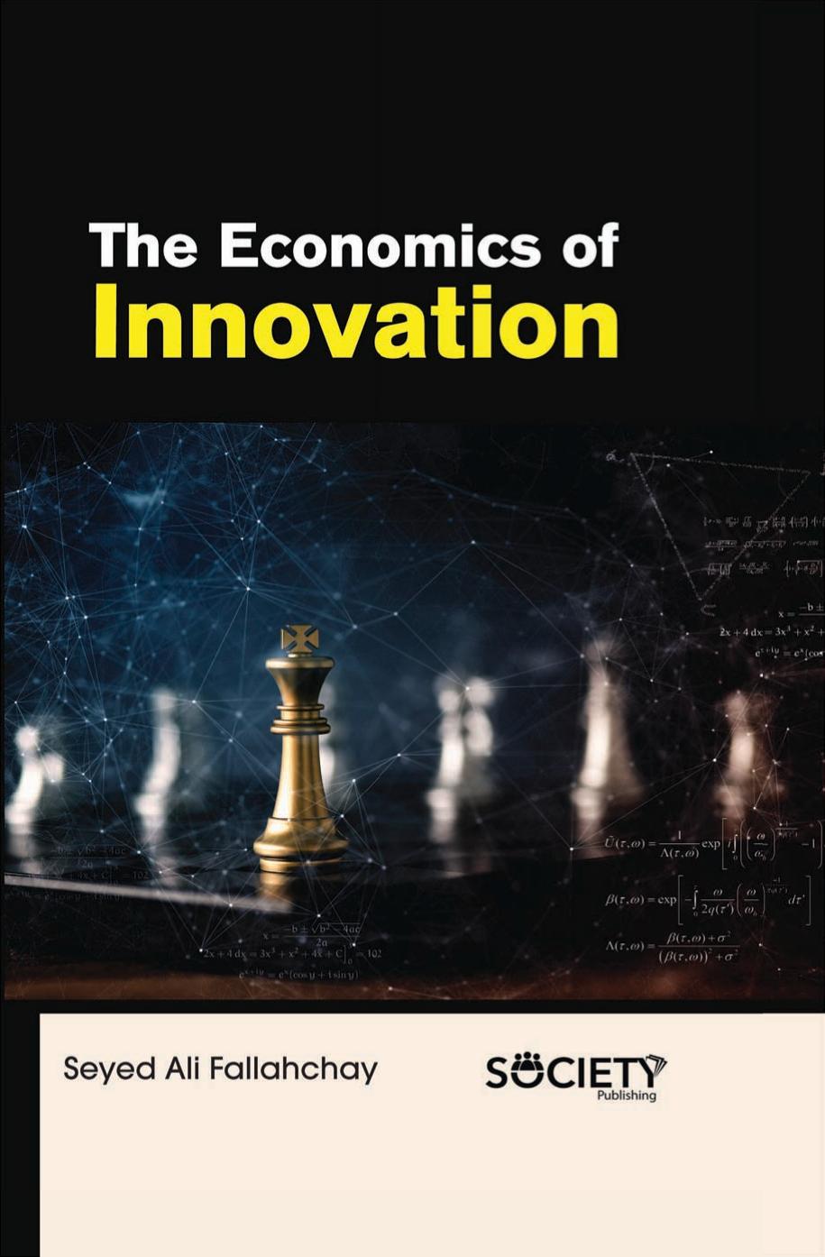 The Economics of Innovation by Seyed Ali Fallahchay