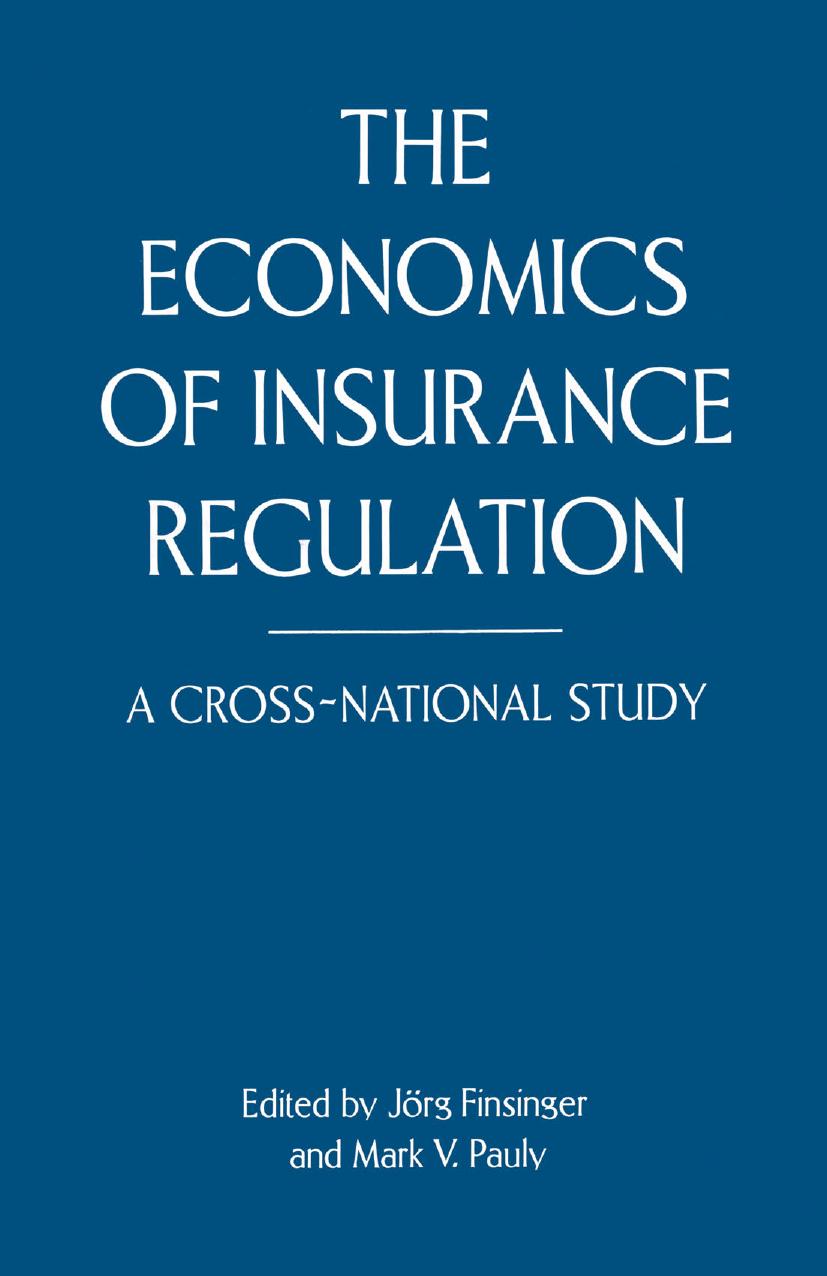 The Economics of Insurance Regulation: A Cross-National Study by Jörg Finsinger Mark V. Pauly (eds.)