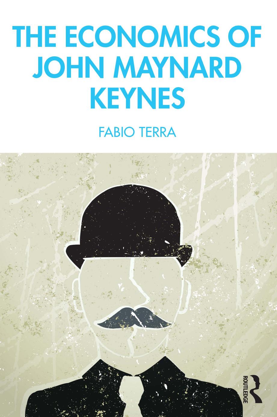 The Economics of John Maynard Keynes by Fabio Terra