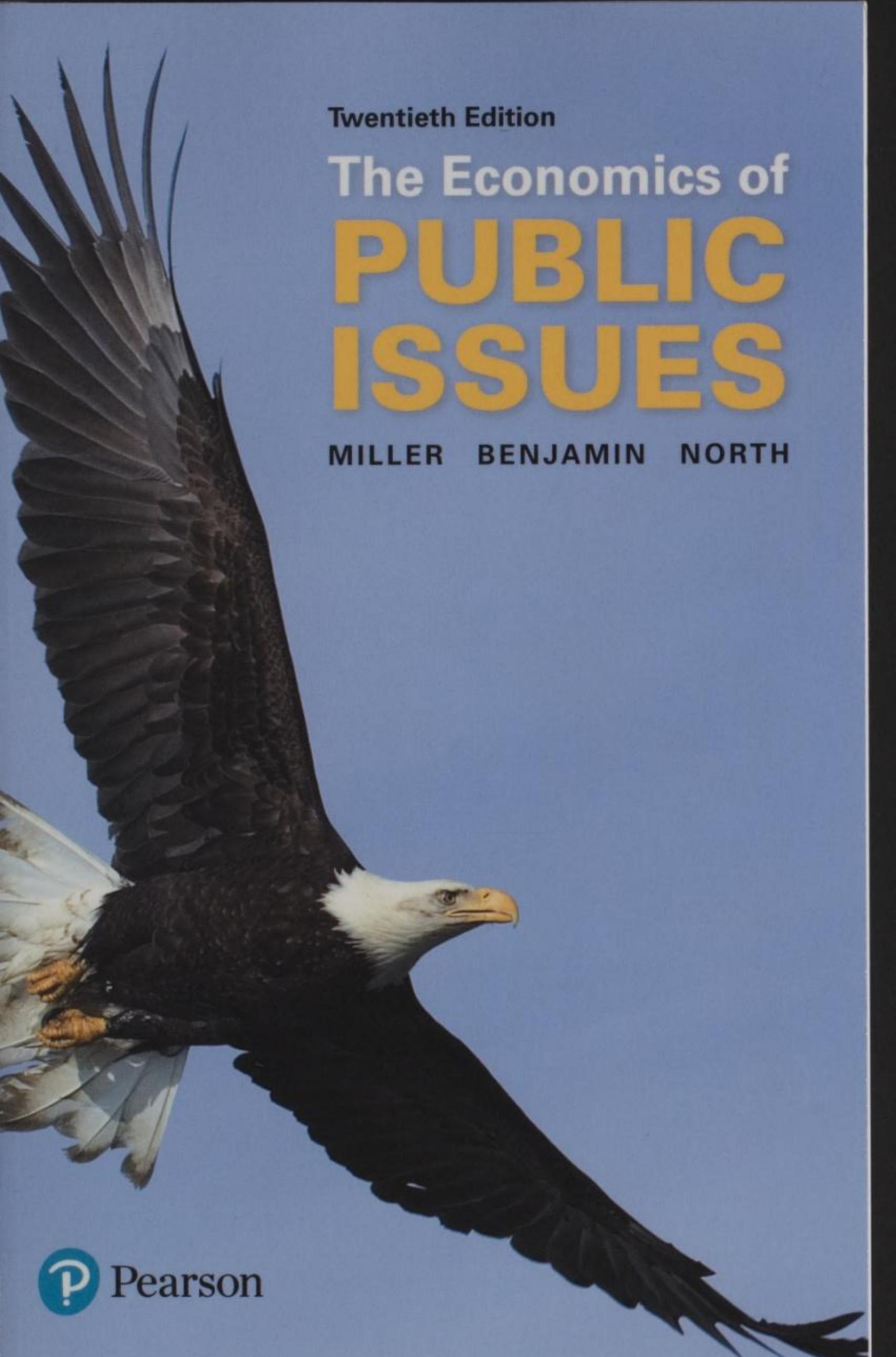 The Economics of Public Issues by Roger LeRoy Miller; Douglass Cecil North; Daniel K. Benjamin