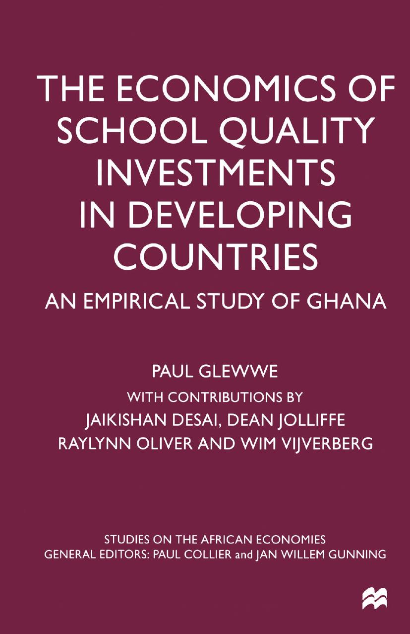 The Economics of School Quality Investments in Developing Countries: An Empirical Study of Ghana by Paul Glewwe (auth.)