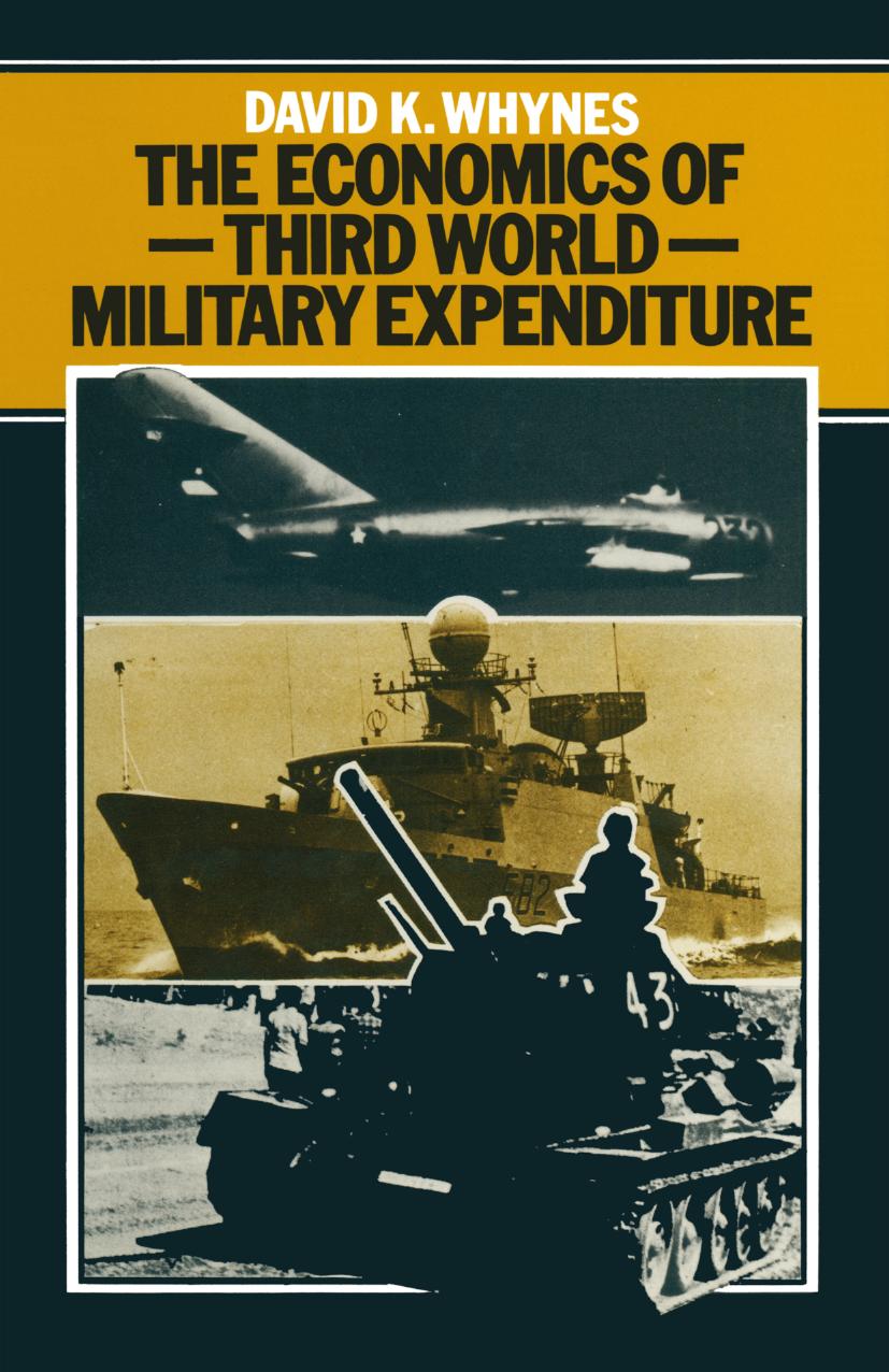 The Economics of Third World Military Expenditure by David K. Whynes (auth.)