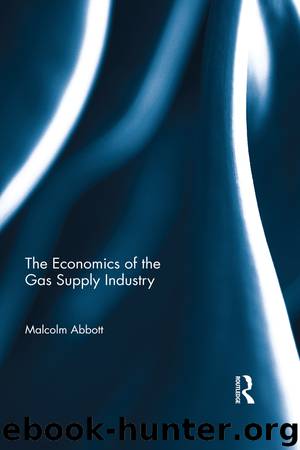 The Economics of the Gas Supply Industry by Abbott Malcolm