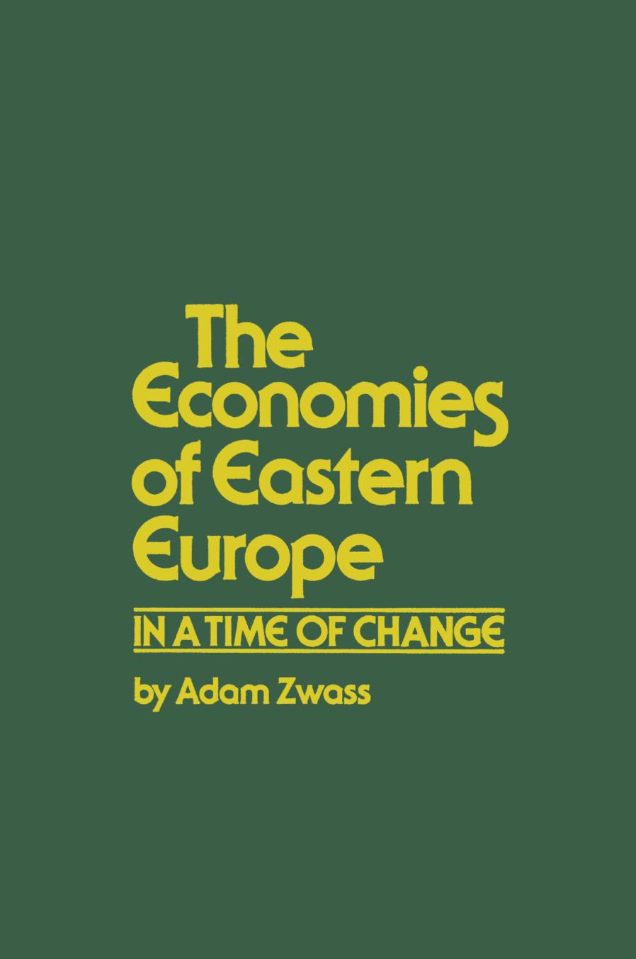 The Economies of Eastern Europe: In a Time of Change by Adam Zwass (auth.)