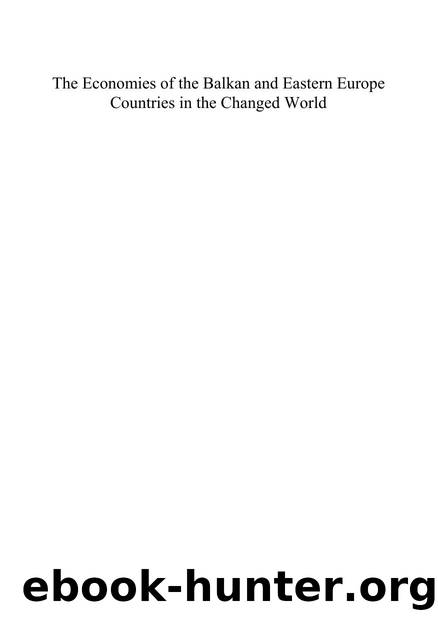 The Economies of the Balkan and Eastern Europe Countries in the Changed World by Anastasios G. Karasavvoglou