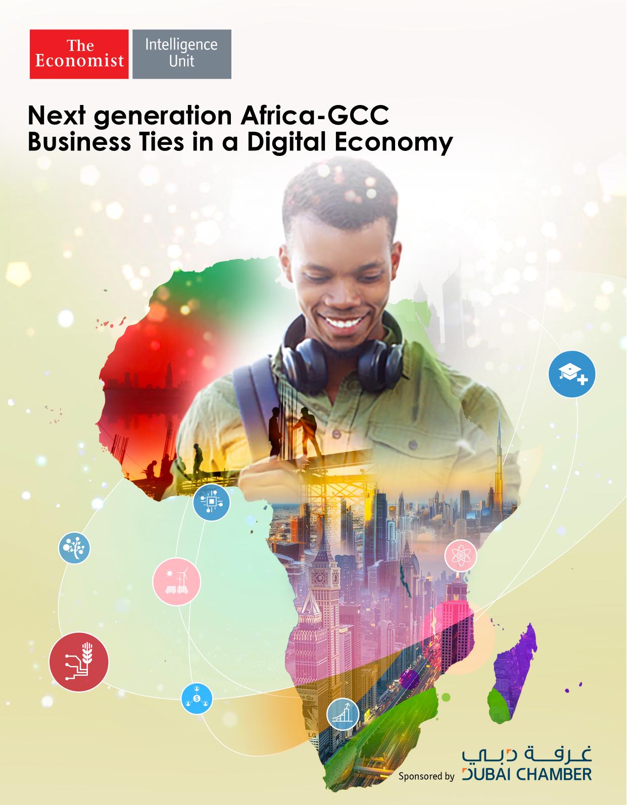 The Economist (Intelligence Unit) - Next generation Africa-GCC Business Ties in a Digital Economy (2017) by Unknow