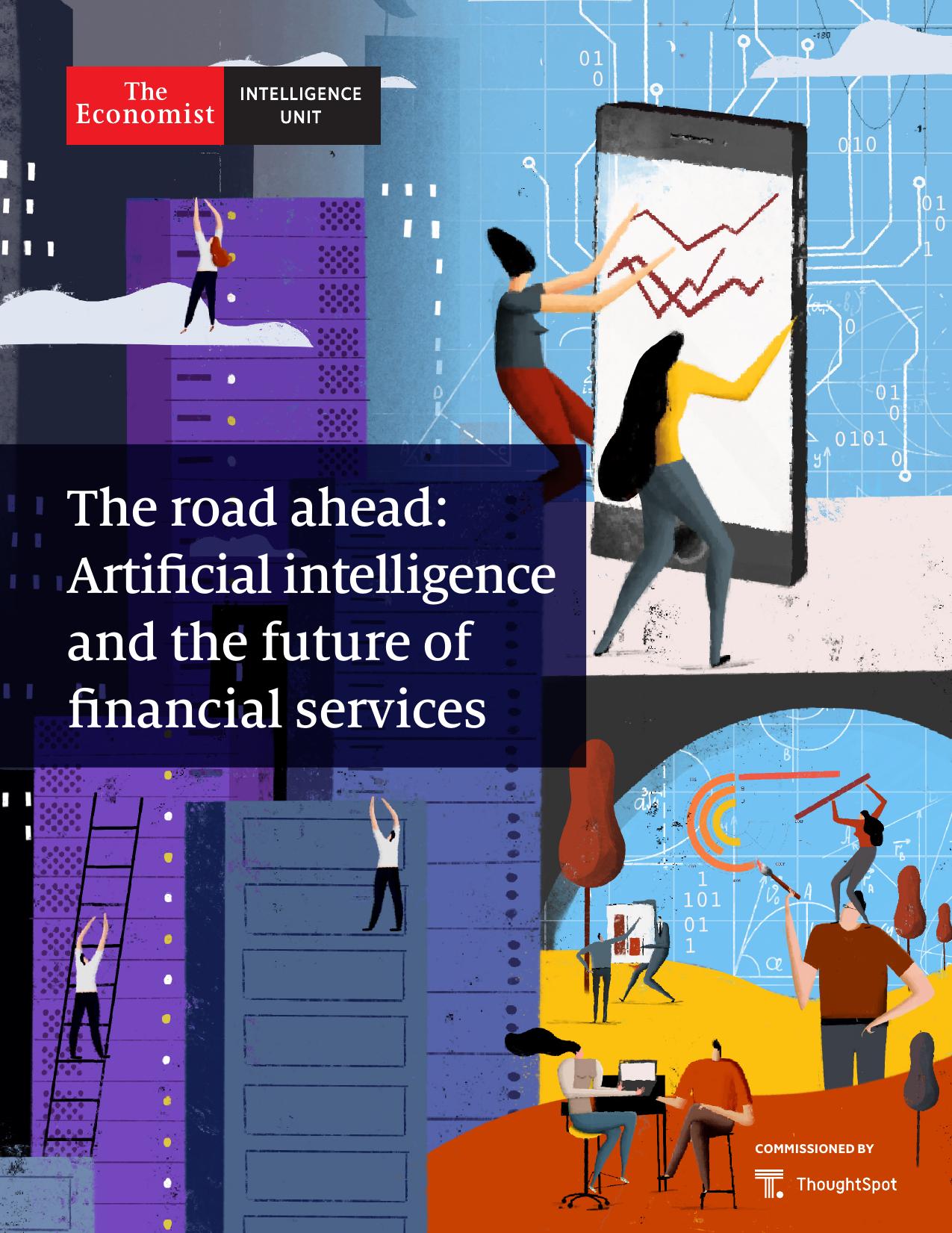 The Economist (Intelligence Unit) - The road ahead: Artificial intelligence and the future of financial services (2020) by Unknow
