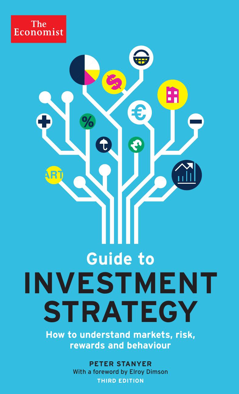 The Economist Guide to Investment Strategy: How to Understand Markets, Risk, Rewards, and Behaviour (Economist Books), 3rd Ed. by Unknow
