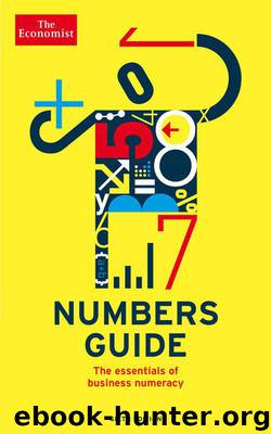 The Economist Numbers Guide (6th Ed): The Essentials of Business Numeracy (Economist Books) by The Economist