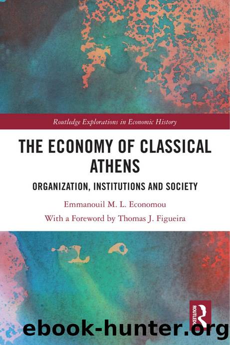 The Economy of Classical Athens (Routledge Explorations in Economic History) by Emmanouil M. L. Economou