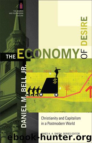 The Economy of Desire by Daniel M. Bell Jr