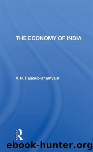 The Economy of India by V. N. Balasubramanyam