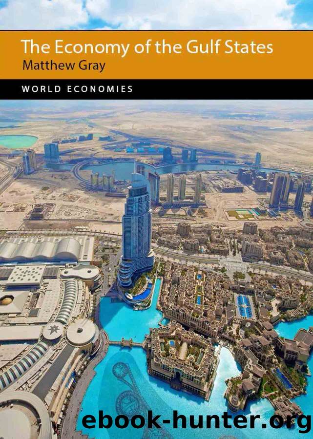 The Economy of the Gulf States by Gray Matthew;