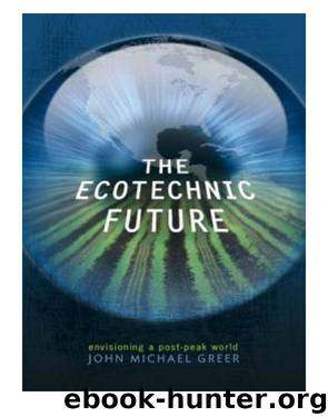 The Ecotechnic Future by John Michael Greer