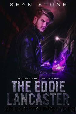 The Eddie Lancaster Series : Volume 2 Books 4-6 by Sean Stone
