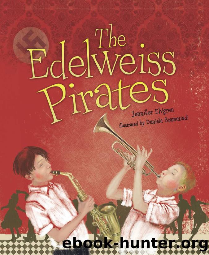The Edelweiss Pirates by Jennifer Elvgren