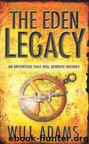 The Eden Legacy by Will Adams