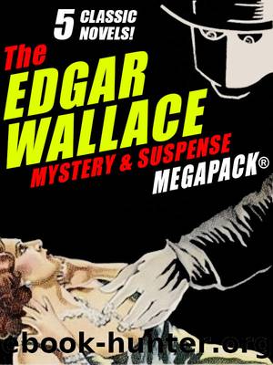 The Edgar Wallace Mystery & Suspense by Edgar Wallace