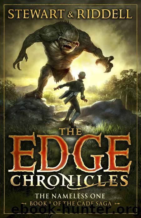 The Edge Chronicles 11: The Nameless One: First Book of Cade by Paul Stewart & Chris Riddell