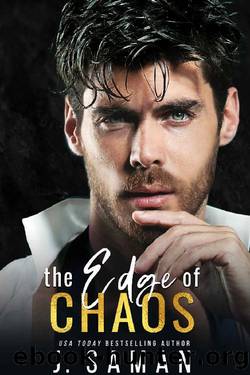 The Edge of Chaos : A Best Friend's Older Brother Forbidden Romance (The Edge Series Book 4) by J. Saman & Julie Saman