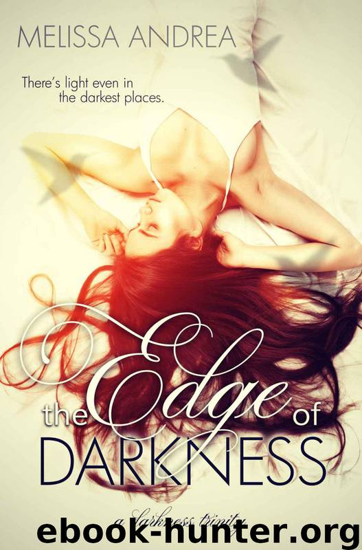 The Edge of Darkness by Melissa Andrea