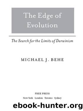 The Edge of Evolution: The Search for the Limits of Darwinism by Behe Michael J