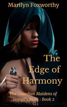 The Edge of Harmony: The Guardian Maidens Book 2 by Marilyn Foxworthy