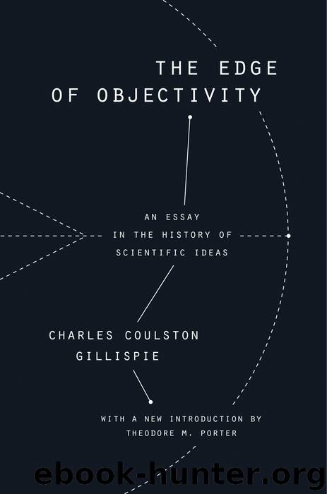 The Edge of Objectivity by Gillispie Charles Coulston; Porter Theodore M.;