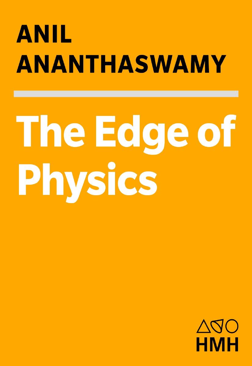 The Edge of Physics by Anil Ananthaswamy