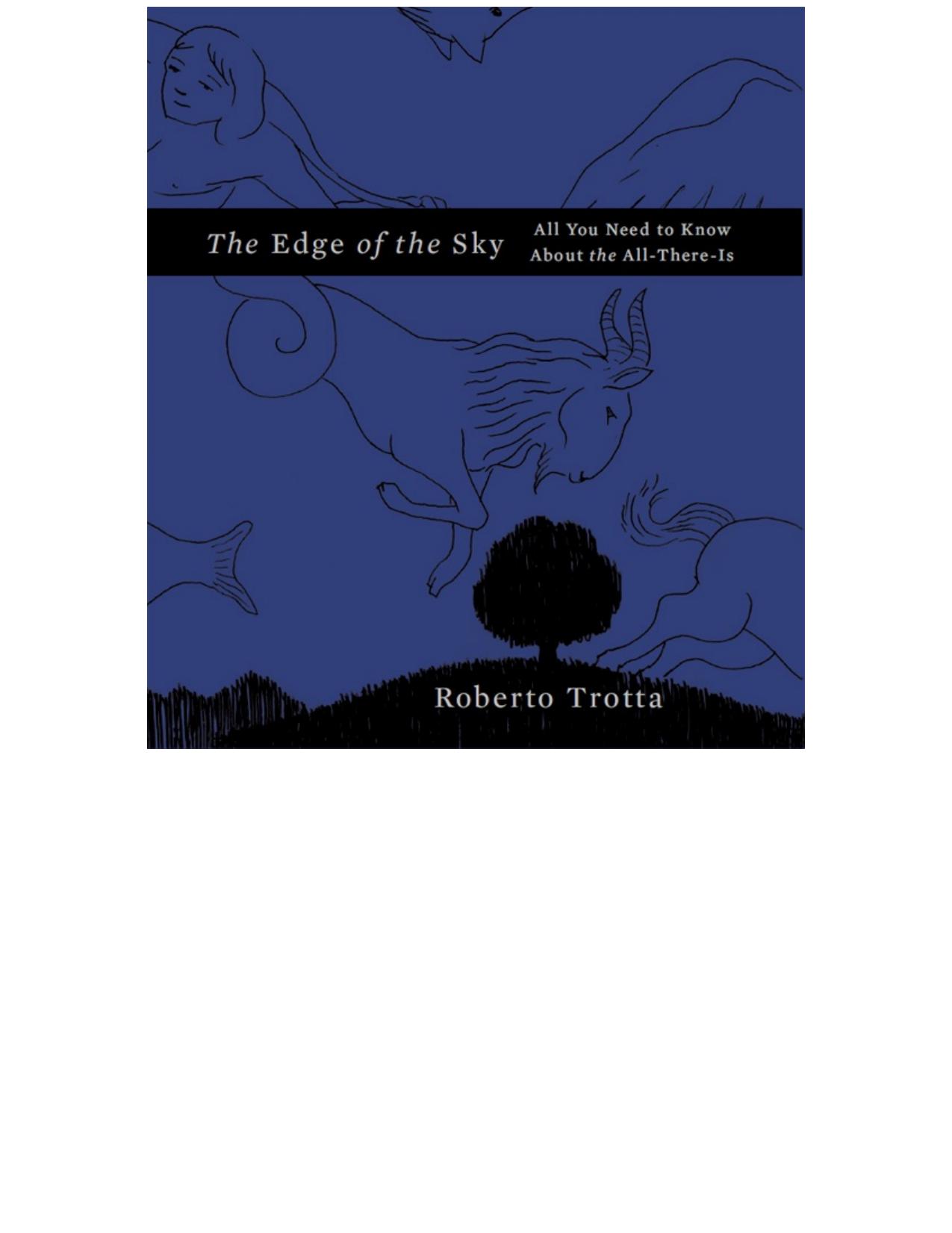 The Edge of the Sky: All You Need to Know About the All-There-Is by Roberto Trotta