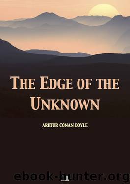 The Edge of the Unknown by Arthur Conan Doyle