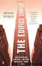 The Edifice Complex by Deyan Sudjic