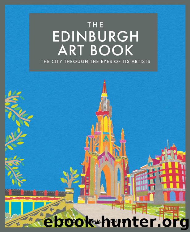 The Edinburgh Art Book: The City Through the Eyes of its Artists by Emma Bennett