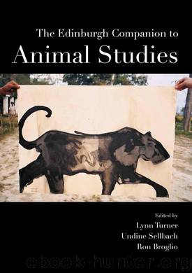 The Edinburgh Companion to Animal Studies by Lynn Turner & Undine Sellbach & Ron Broglio